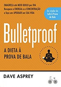 Baixar Bulletproof: A Dieta à prova de bala pdf, epub, eBook