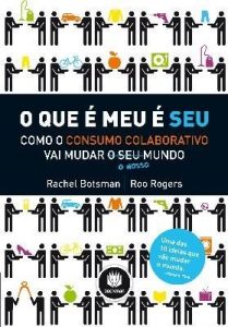Baixar O que é meu é seu – Como o consumo colaborativo vai mudar o nosso mundo pdf, epub, eBook