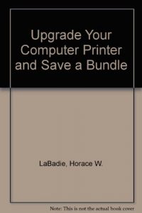 Baixar Upgrade your computer printer and save a bundle pdf, epub, eBook