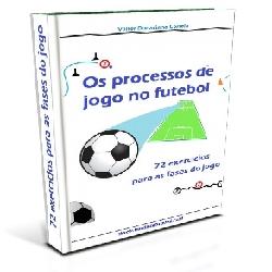 Baixar Os processos de jogo no futebol – 72 exercícios para as fases do jogo pdf, epub, eBook
