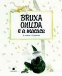 Baixar Bruxa onilda e a macaca pdf, epub, eBook