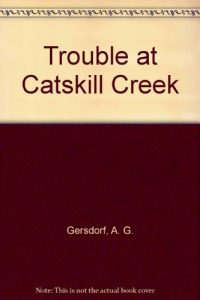 Baixar Trouble at catskill creek pdf, epub, eBook