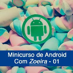 Baixar Minicurso de Android Para Iniciantes – Módulo 01 pdf, epub, eBook