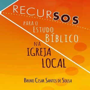 Baixar Recursos Para o Estudo Bíblico na Igreja Local pdf, epub, eBook