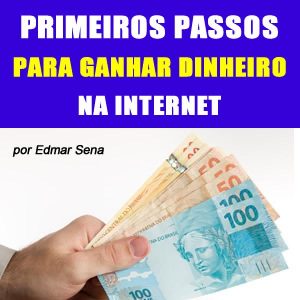 Baixar Primeiros passos para ganhar dinheiro na internet pdf, epub, eBook