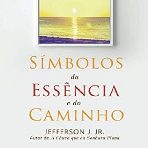 Baixar Livro SÍMBOLOS DA ESSÊNCIA E DO CAMINHO pdf, epub, eBook