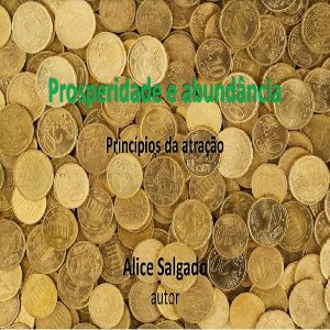 Baixar E-BOOK – PROSPERIDADE E ABUNDÂNCIA – Princípios da atração pdf, epub, eBook