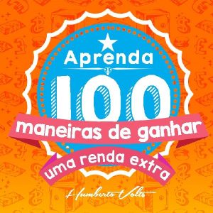 Baixar 100 Maneiras de ganhar uma renda extra pdf, epub, eBook