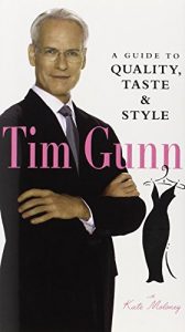 Baixar Tim gunn – a guide to quality, taste and style pdf, epub, eBook