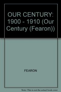 Baixar Our century 1900-1910 pdf, epub, eBook