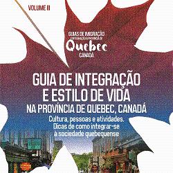 Baixar Viva Quebec! Volume III: Guia de Integração e Estilo de Vida na província de Quebec, Canadá. pdf, epub, eBook