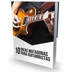 Baixar 10 DICAS MATADORAS PARA GUITARRISTAS pdf, epub, eBook