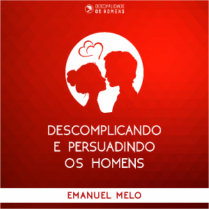 Baixar Descomplicando e Persuadindo os Homens pdf, epub, eBook