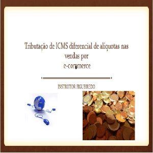 Baixar ICMS diferencial de alíquotas – E-comerce – Vendas não presencial – Emenda Constitucional nº 87/2015 pdf, epub, eBook