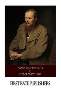 Baixar Humiliated and insulted pdf, epub, eBook