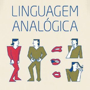 Baixar Linguagem Analógica – Formas de Comunicação e Sabedoria Corporal pdf, epub, eBook