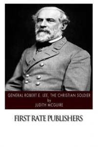 Baixar General robert e lee, the christian soldier pdf, epub, eBook
