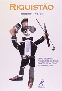 Baixar Riquistao – como vivem os novos-ricos e como pdf, epub, eBook