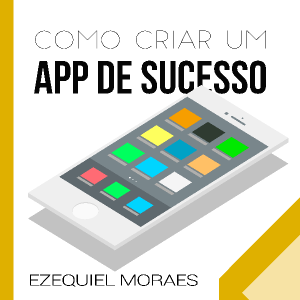 Baixar Como Criar um APP de Sucesso pdf, epub, eBook