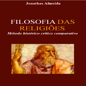 Baixar FILOSOFIA DAS RELIGIÕES – MÉTODOS HISTÓRICO CRÍTICO COMPARATIVO pdf, epub, eBook