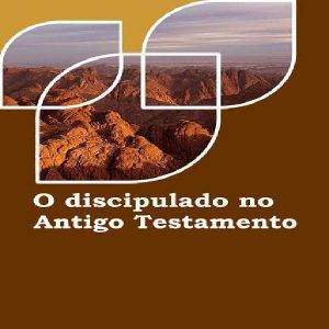 Baixar O discipulado do Antigo Testamento pdf, epub, eBook