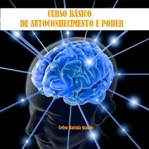 Baixar CURSO BÁSICO DE AUTOCONHECIMENTO E PODER pdf, epub, eBook