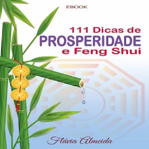 Baixar 111 Dicas de Prosperidade e Feng Shui pdf, epub, eBook