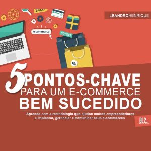 Baixar 5 Pontos-Chave Para Um E-commerce Bem Sucedido pdf, epub, eBook