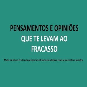 Baixar Pensamentos e opiniões que te levam ao fracasso pdf, epub, eBook