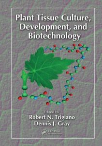 Baixar Plant tissue culture, development and biotechnolog pdf, epub, eBook