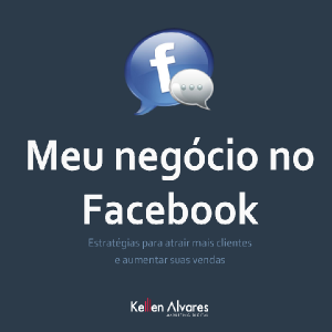 Baixar Meu Negócio no Facebook: Estratégias para atrair mais clientes e aumentar suas vendas. pdf, epub, eBook