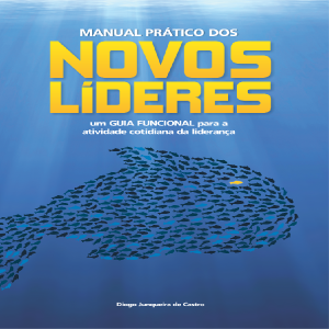 Baixar Livro Manual Prático dos Novos Líderes – Um guia funcional para atividade cotidiana da liderança pdf, epub, eBook