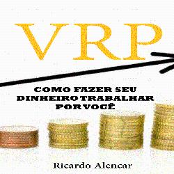 Baixar VRP – Como fazer seu dinheiro trabalhar por voce pdf, epub, eBook