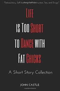 Baixar Life is too short to dance with fat chicks pdf, epub, eBook