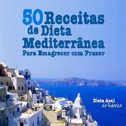 Baixar 50 Receitas de Dieta Mediterrânea Para Emagrecer Com Prazer pdf, epub, eBook