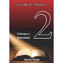 Baixar ESCOLA DE LÍDERES – MÓDULO II – Liderança e Maturidade pdf, epub, eBook