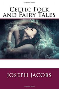 Baixar Celtic folk and fairy tales pdf, epub, eBook