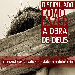 Baixar Discipulado – Como Fazer a Obra de Deus pdf, epub, eBook