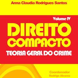 Baixar Direito Compacto Vol IV – Teoria Geral do Crime pdf, epub, eBook