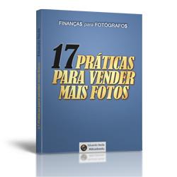 Baixar 17 PRÁTICAS PARA VENDER MAIS FOTOS – FINANÇAS PARA FOTÓGRAFOS pdf, epub, eBook