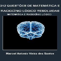 Baixar 312 QUESTÕES DE MATEMÁTICA E RACIOCÍNIO LÓGICO PARA CONCURSOS pdf, epub, eBook