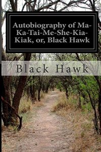 Baixar Autobiography of ma-ka-tai-me-she-kia-kiak, or, pdf, epub, eBook