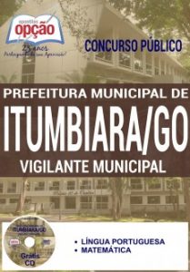 Baixar Apostila Concurso Prefeitura de Itumbiara / GO 2016: VIGILANTE MUNICIPAL pdf, epub, eBook