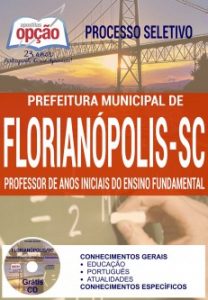 Baixar Apostila Processo Seletivo Prefeitura de Florianópolis 2016: PROFESSOR DE ANOS INICIAIS DO ENSINO FUNDAMENTAL pdf, epub, eBook