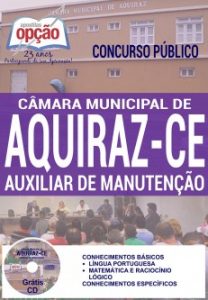 Baixar Apostila Concurso Câmara Municipal de Aquiraz / CE 2016: AUXILIAR DE MANUTENÇÃO pdf, epub, eBook