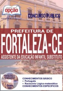 Baixar Apostila Concurso Prefeitura de Fortaleza / CE 2016: ASSISTENTE DA EDUCAÇÃO INFANTIL SUBSTITUTO pdf, epub, eBook