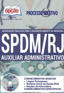 Baixar Apostila Associação Paulista para o Desenvolvimento da Medicina (SPDM / RJ): AUXILIAR ADMINISTRATIVO pdf, epub, eBook