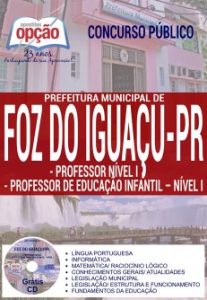 Baixar Apostila Prefeitura Municipal de Foz do Iguaçu / PR: PROFESSOR NÍVEL I E PROFESSOR DE EDUCAÇÃO INFANTIL – NÍVEL I pdf, epub, eBook