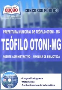 Baixar Apostila Prefeitura Municipal de Teófilo Otoni / MG: AGENTE ADMINISTRATIVO – AUXILIAR DE BIBLIOTECA pdf, epub, eBook