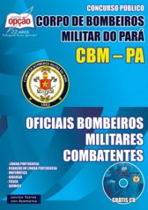 Baixar Apostila Corpo de Bombeiros Militar / PA (CBM/PA): OFICIAIS BOMBEIROS MILITARES COMBATENTES pdf, epub, eBook